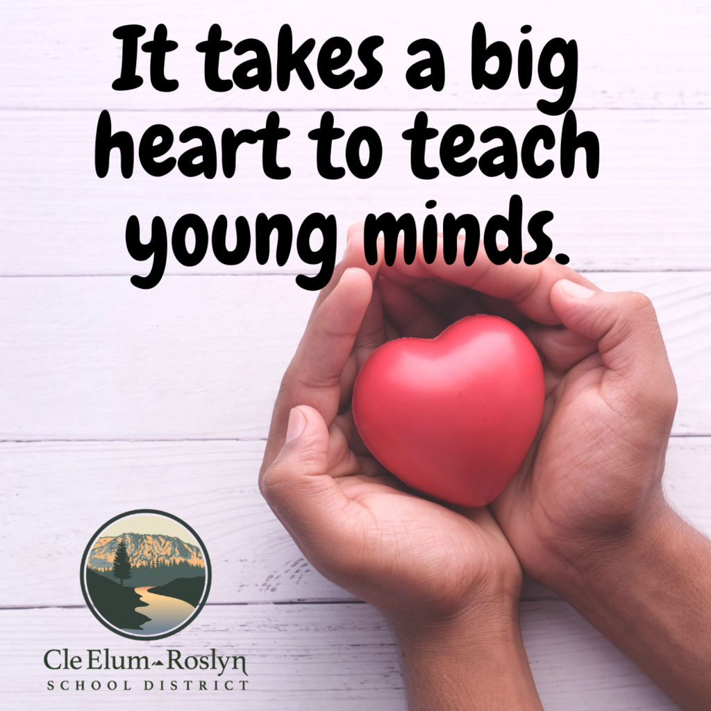 hands holding a heart and it reads, it takes a big heart to teach young minds